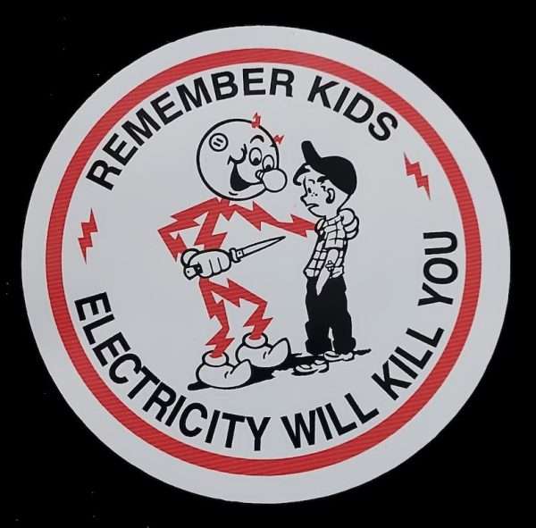 Remember Kids Electricity Will Kill You - Image 2