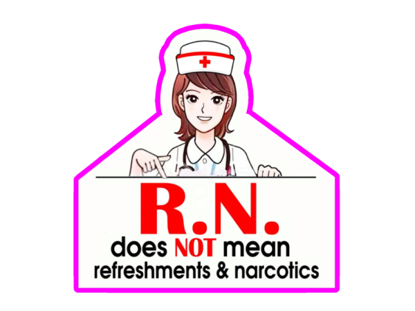 Registered Nurse Does Not Mean Refreshments Narcotics Nurse Laptop Bumper Sticker Decal - Image 8