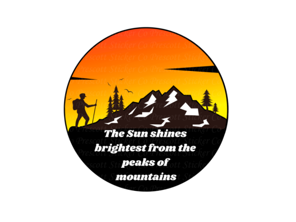 Sun Shines Brightest From Mountain Top Vinyl Window Laptop Bumper Sticker Decal - Image 2