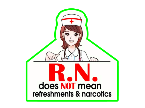 Registered Nurse Does Not Mean Refreshments Narcotics Nurse Laptop Bumper Sticker Decal - Image 9