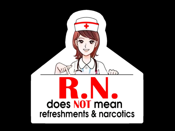 Registered Nurse Does Not Mean Refreshments Narcotics Nurse Laptop Bumper Sticker Decal - Image 6