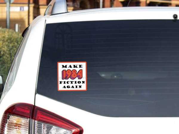 Make 1984 Fiction Again Vinyl Window Laptop Sticker Decal - Image 2