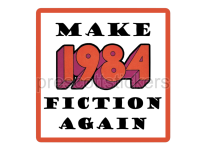 Image of 1984 George Orwell with text make 1984 fiction again